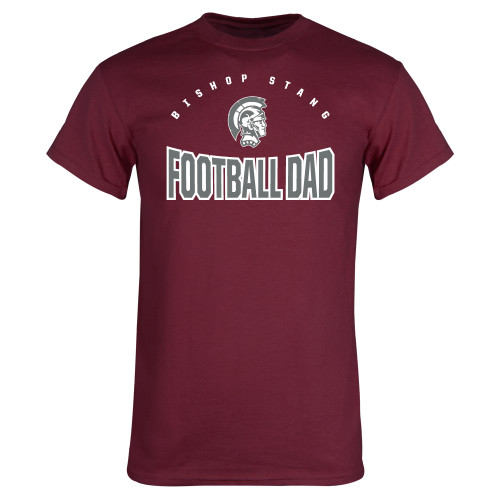  Maroon T Shirt - Bishop Stang - Football Dad