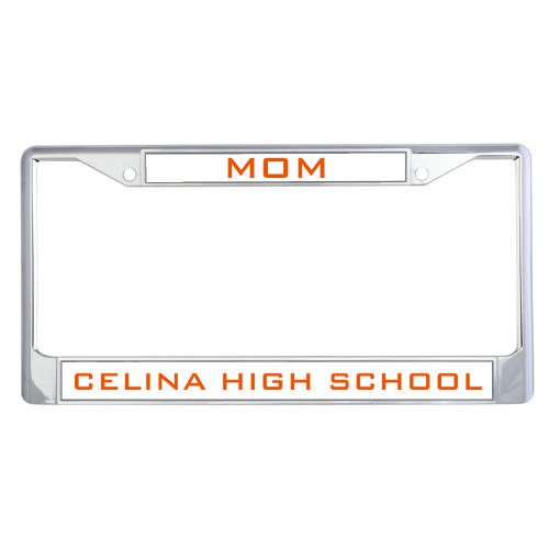 Celina High School Mom Metal License Plate Frame in Chrome