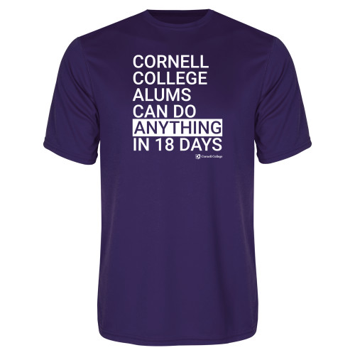  Purple Performance Tee - Cornell Alums Can Do Anything in 18 Days