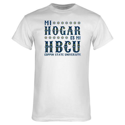 White T Shirt - Mi Hogar Es Mi HBCU Hispanic Heritage - CSU