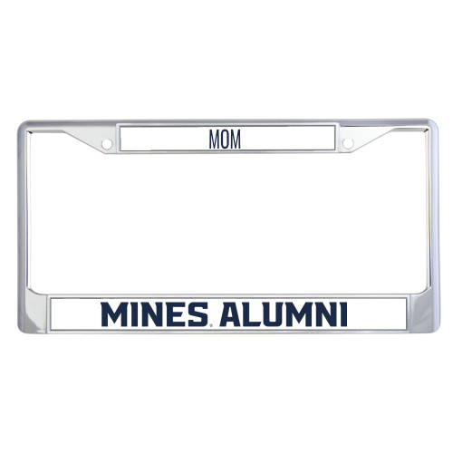  Mom Metal License Plate Frame in Chrome - Mines Alumni Flat