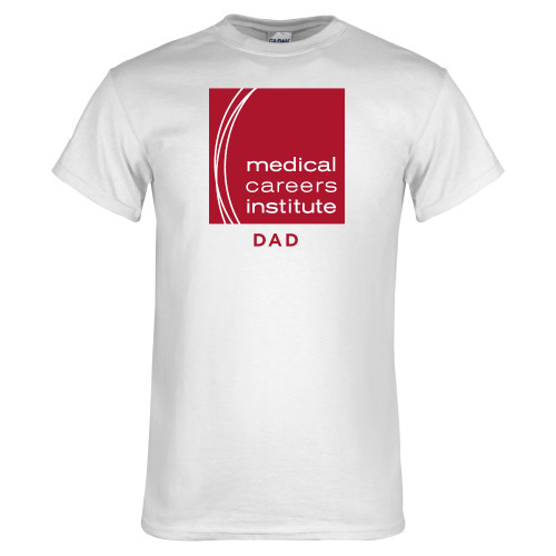  White T Shirt - Medical Careers Institute - Dad