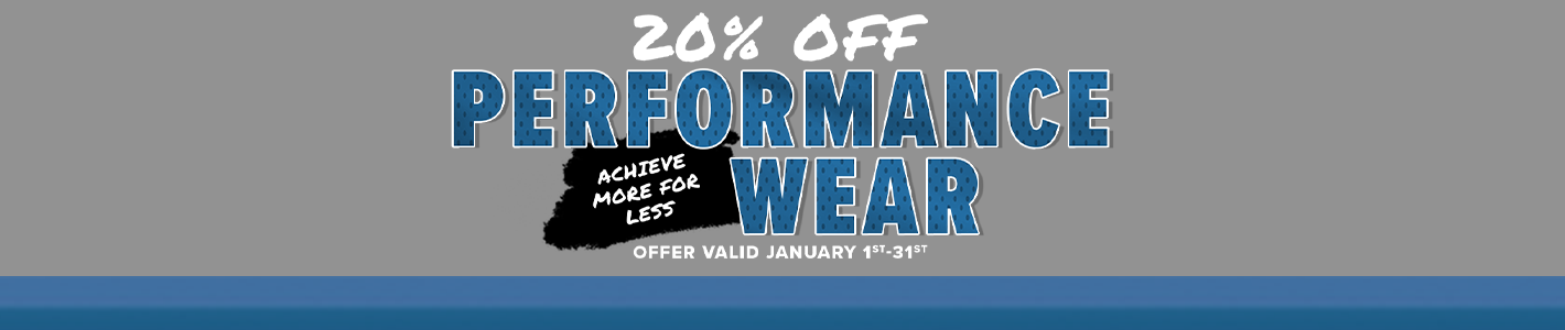 Get a 20% discount on Performance Wear! Offer valid from January 1st through the 31st.
