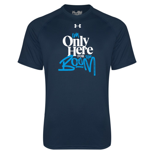  Under Armour Navy Tech Tee - Im Only Here for the Boom