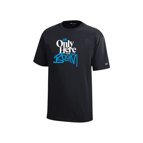 Champion Youth Black Short Sleeve Tee - Im Only Here for the Boom
