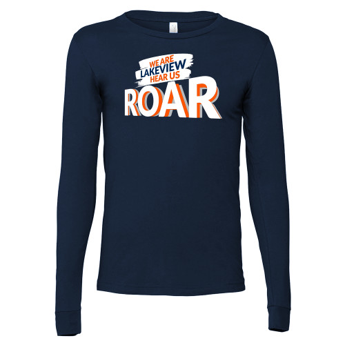 Bella + Canvas Navy Jersey Cotton Long Sleeve T Shirt - We Are Lakeview Hear Us Roar