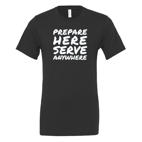  Bella + Canvas Black Jersey Cotton T Shirt - Prepare Here Serve Anywhere Undergrad