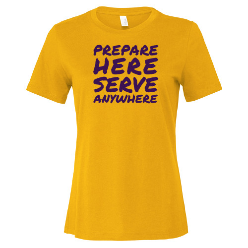  Bella + Canvas Womens Gold Relaxed Cotton T Shirt - Prepare Here Serve Anywhere Undergrad