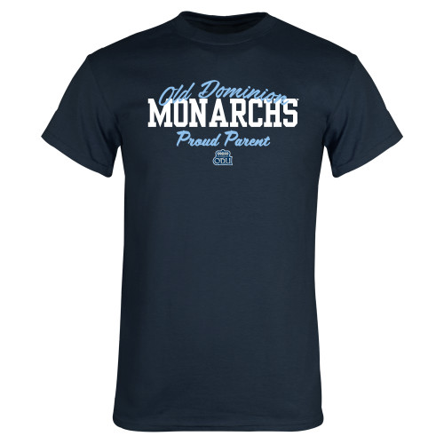  Navy T Shirt - Old Dominon Script Arched Monarchs Proud Parent