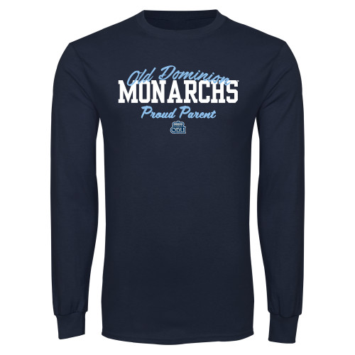 Navy Long Sleeve T Shirt - Old Dominon Script Arched Monarchs Proud Parent