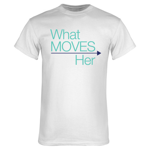  White T Shirt - What Moves Her