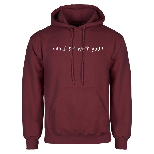 Maroon Fleece Hoodie - Can I Sit With You Wordmark