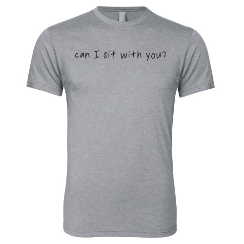  Next Level Heather Grey Triblend Tee - Can I Sit With You Wordmark