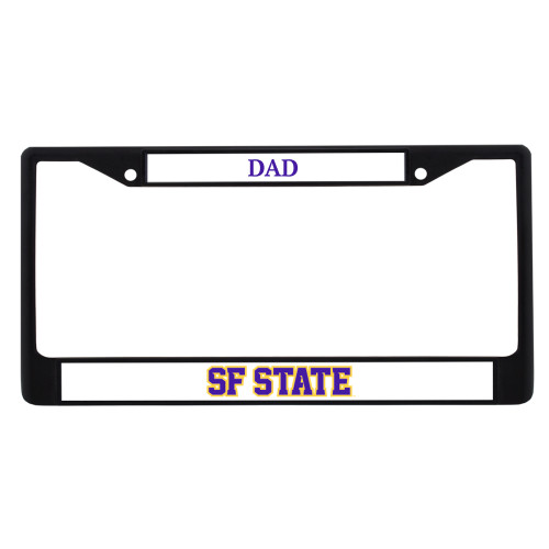  Dad Metal License Plate Frame in Black - SF State Wordmark