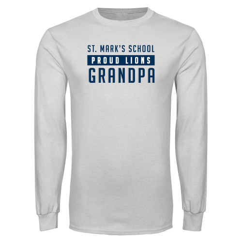  White Long Sleeve T Shirt - Proud Grandpa