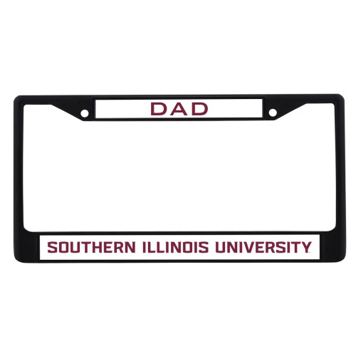  Dad Metal License Plate Frame in Black - Southern Illinois University Stacked