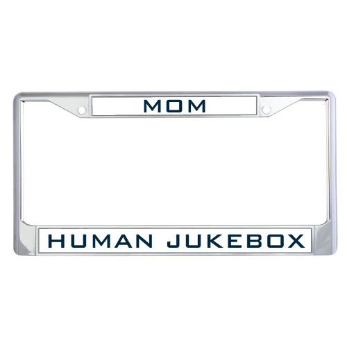  Mom Metal License Plate Frame in Chrome - Human Jukebox Engrave