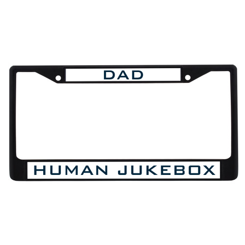  Dad Metal License Plate Frame in Black - Human Jukebox Engrave