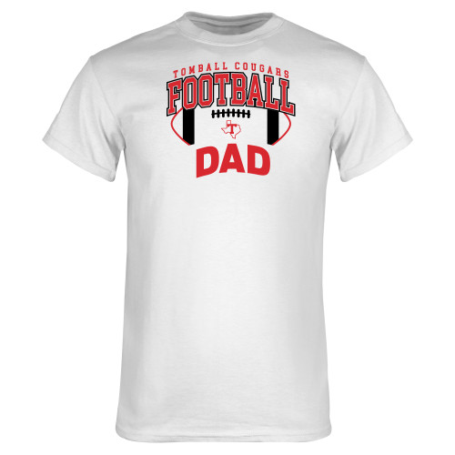  White T Shirt - Tomball Cougars Football Dad