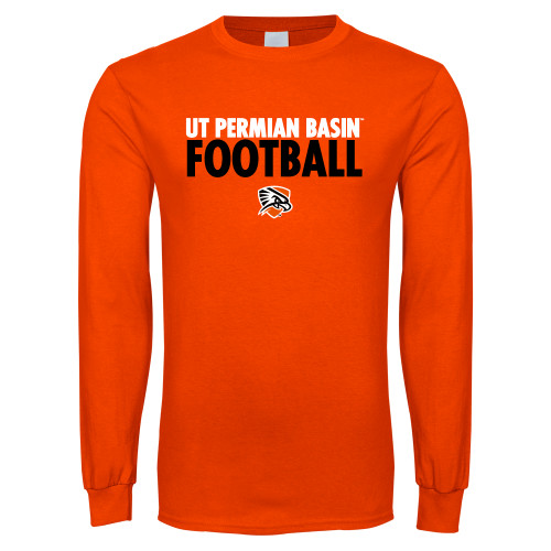 Orange Long Sleeve T-Shirt - UT Permian Basin Football Stacked