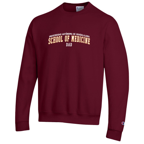  Champion Maroon Fleece Crew - UAG School of Medicine Dad