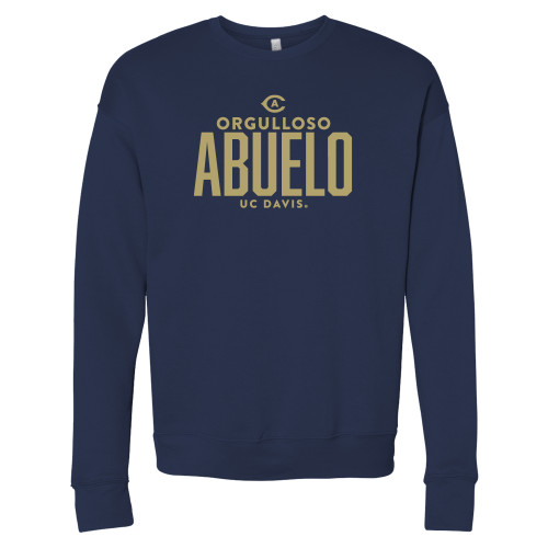  Bella + Canvas Navy Fleece Crew - UC Davis Orgulloso Abuelo