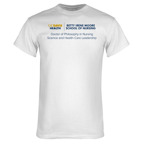  White T Shirt - Dr of Philosophy in Nursing Science and Health-Care Leadership -  UCDH