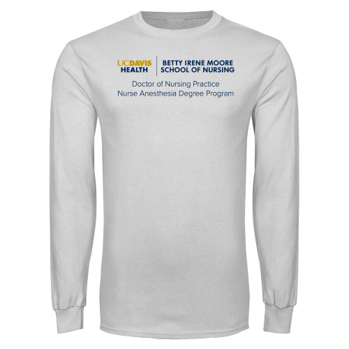  White Long Sleeve T Shirt - Dr of Nursing Practice Nurse Anesthesia Degree Program - UCDH