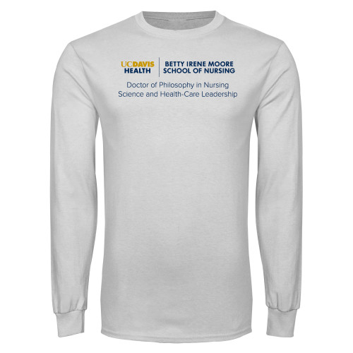  White Long Sleeve T Shirt - Dr of Philosophy in Nursing Science and Health-Care Leadership -  UCDH
