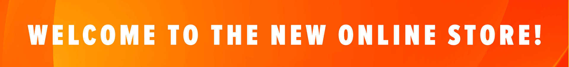 Welcome to the new online store
