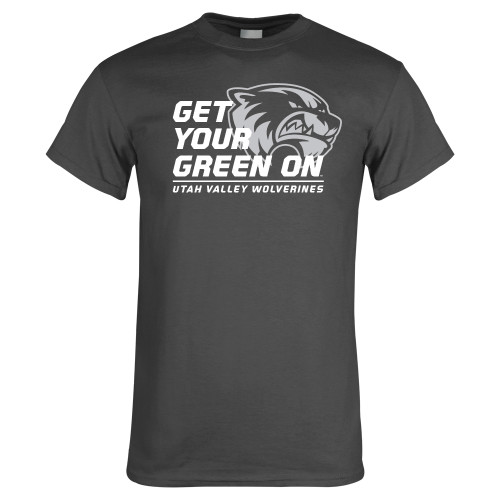  Charcoal T Shirt - Get Your Green On