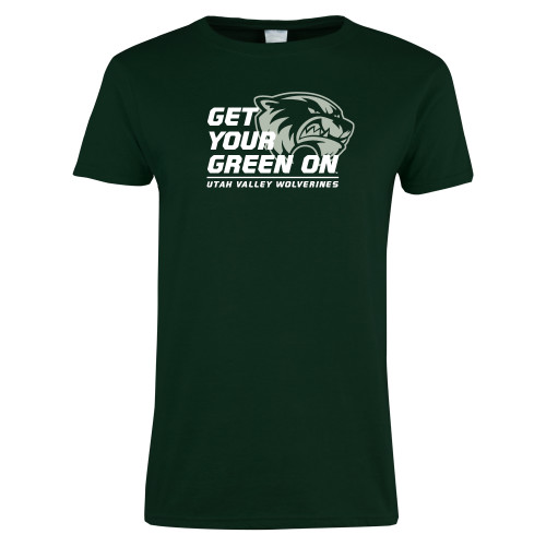  Womens Dark Green Short Sleeve Tee - Get Your Green On
