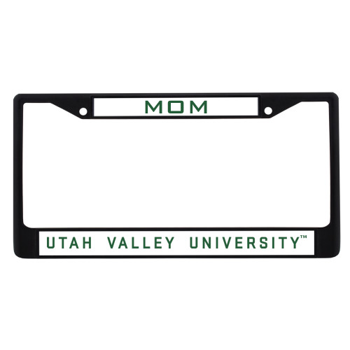  Mom Metal License Plate Frame in Black - Utah Valley University Flat Wordmark
