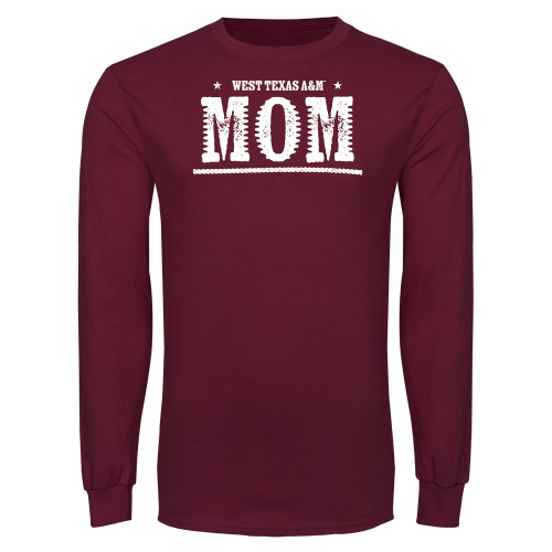  Maroon Long Sleeve T Shirt - West Texas A&M Mom