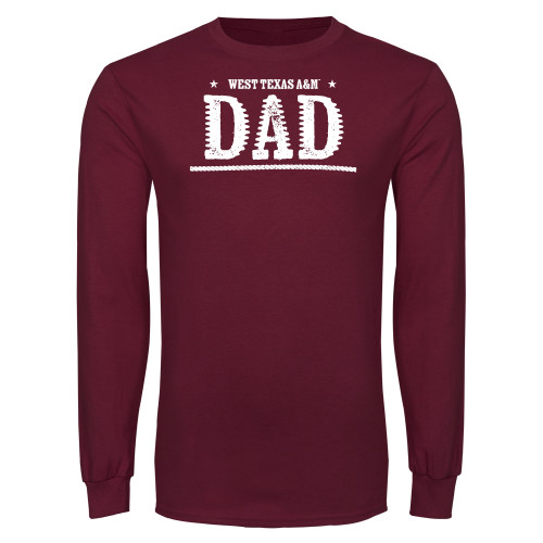  Maroon Long Sleeve T Shirt - West Texas A&M Dad