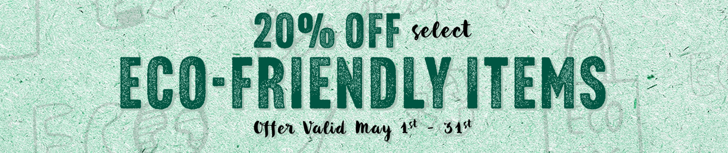Promotional text reading "20% off select Eco Items valid May 1st-31st" on a patterned background.