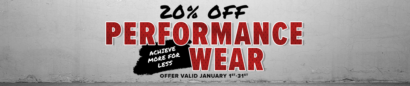 Get a 20% discount on Performance Wear! Offer valid from January 1st through the 31st.