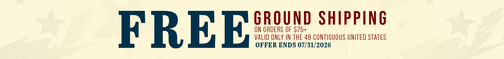 Free Ground Shipping on Retail orders of $75 or more. Valid July 1 - 31.
