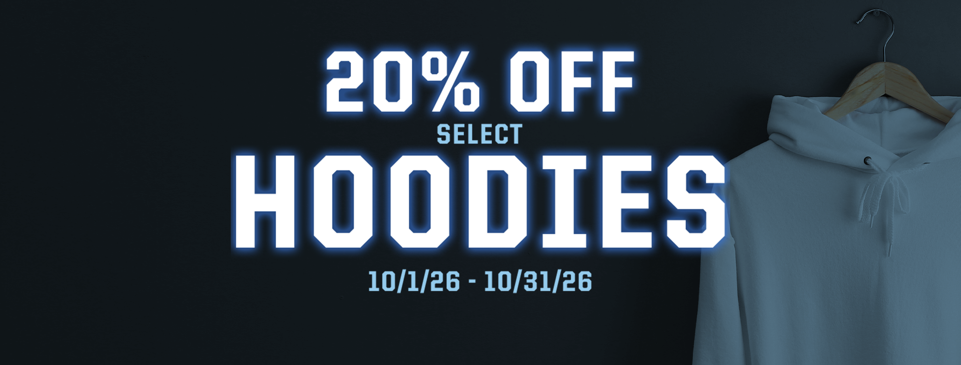 20% off select hoodies offer valid October 1 - 31