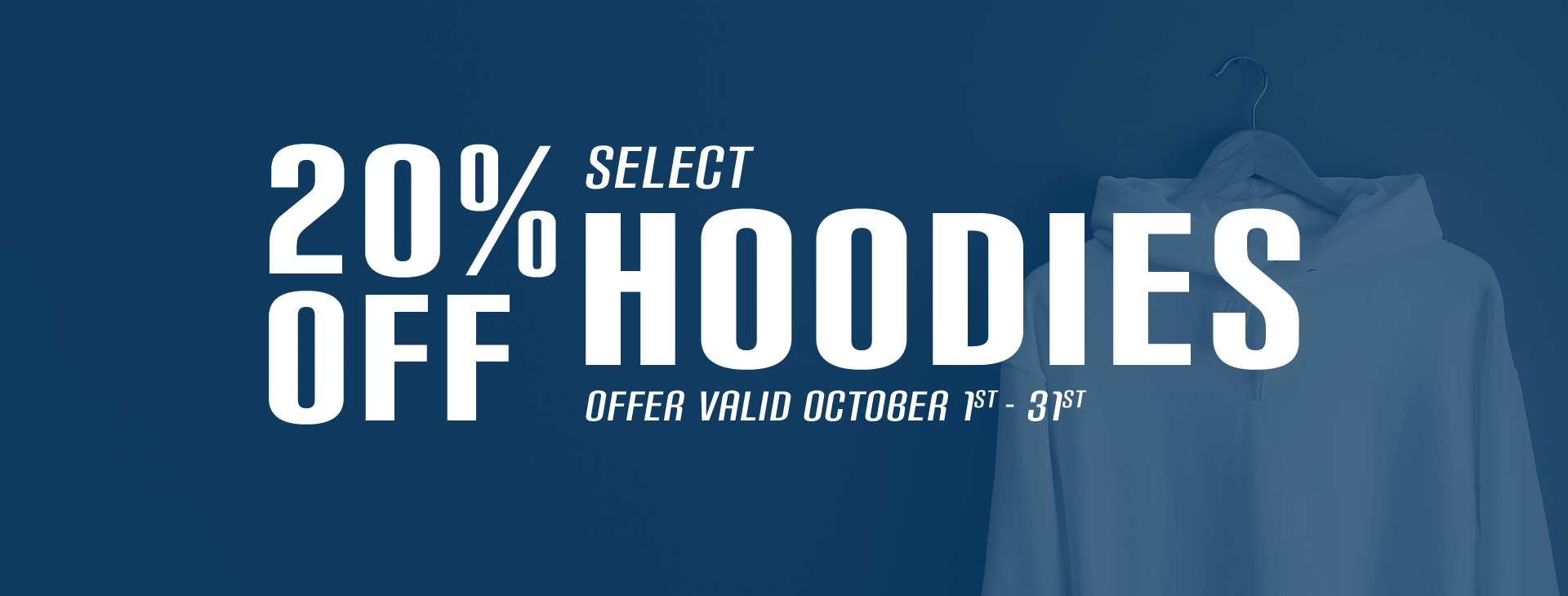 20% off select hoodies offer valid October 1 - 31