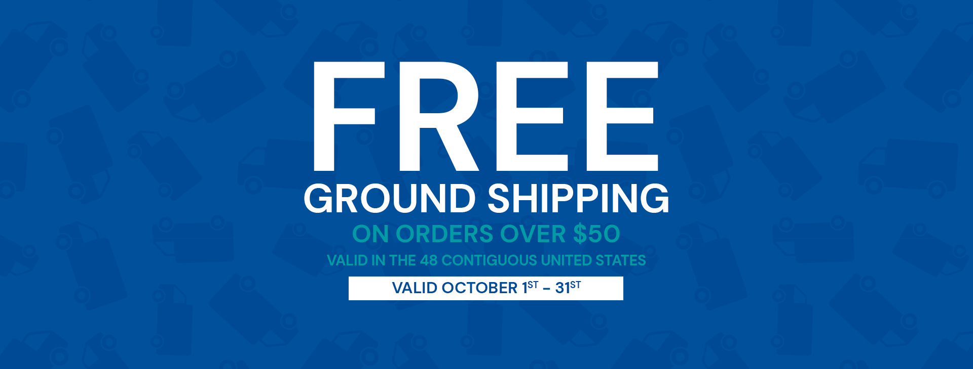Free Ground Shipping on Retail orders of $50 or more. Valid October 1 - 31.