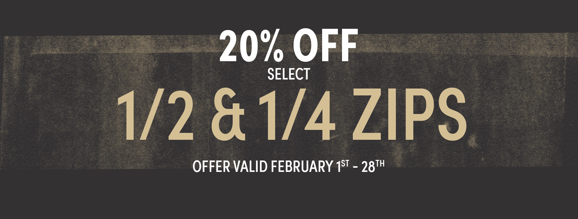 Zip into savings with 20% off half and quarter zips February 1 - 28