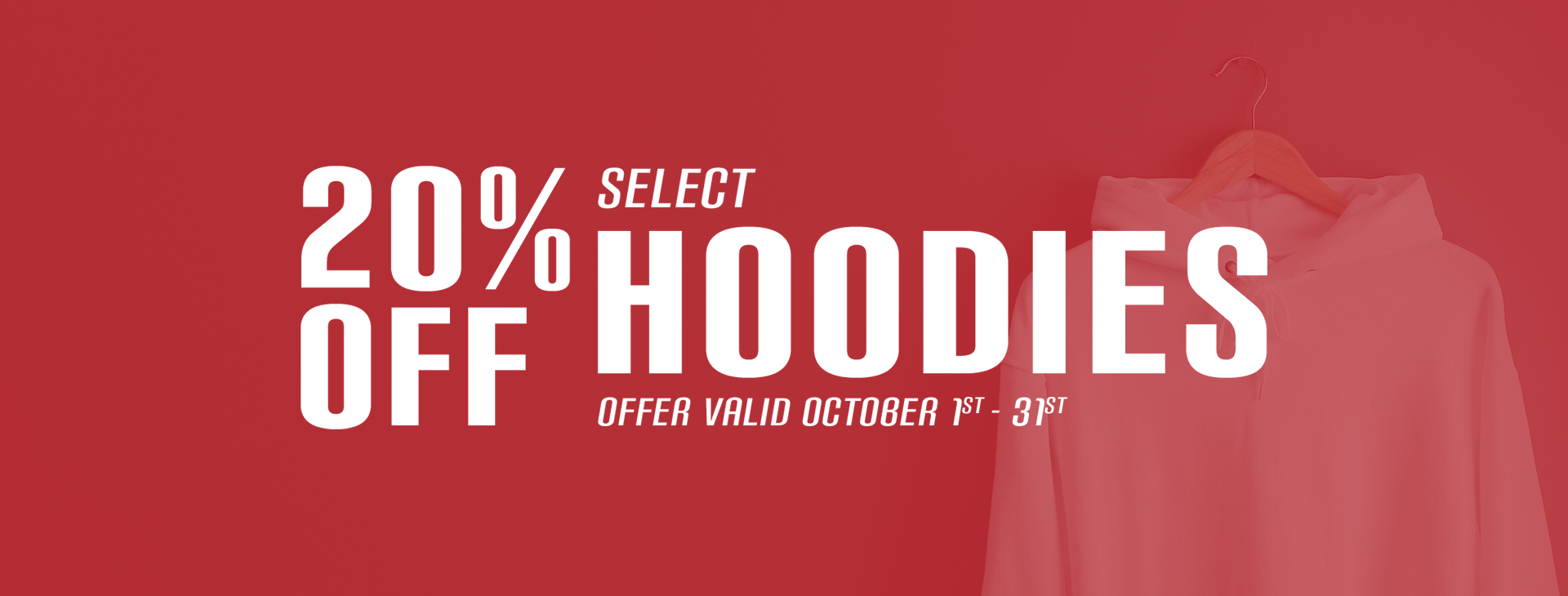 20% off select hoodies offer valid October 1 - 31