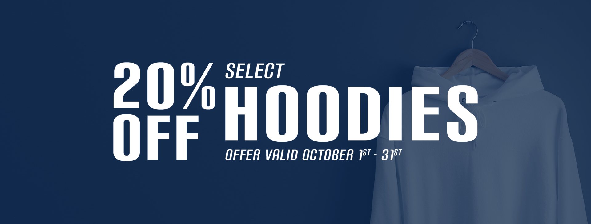 20% off select hoodies offer valid October 1 - 31