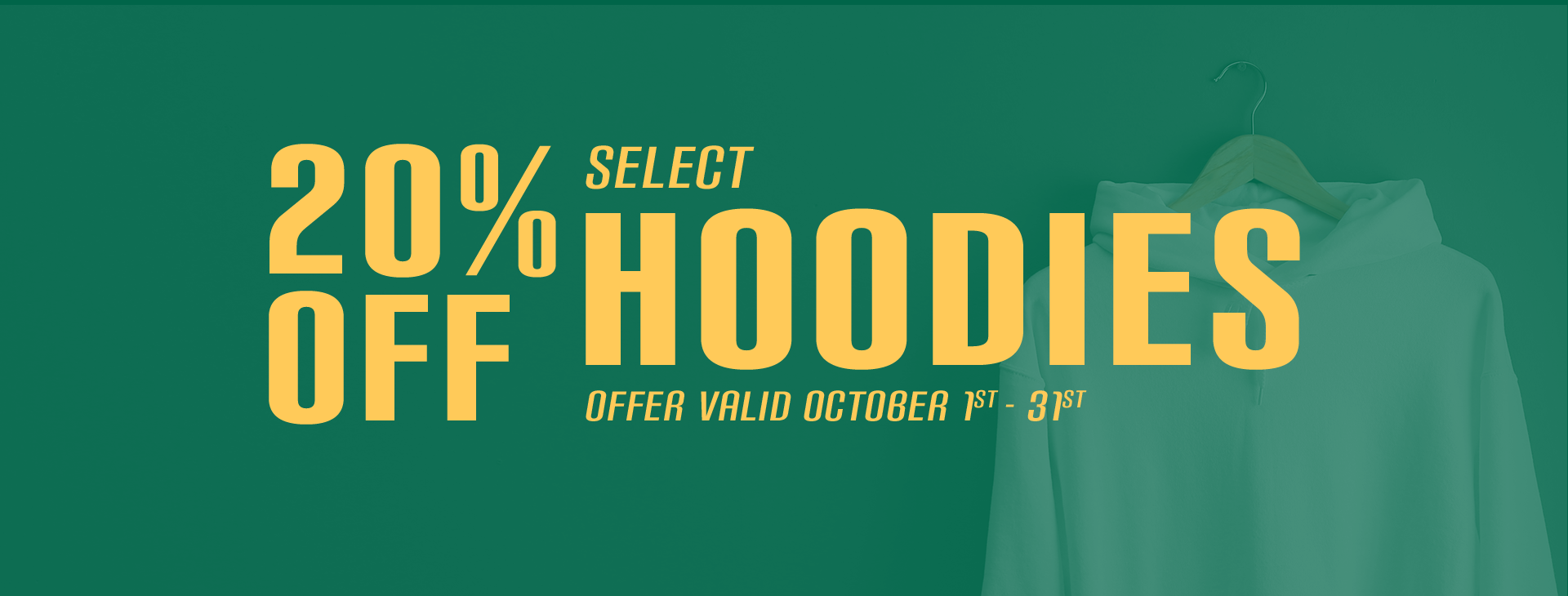 20% off select hoodies offer valid October 1 - 31