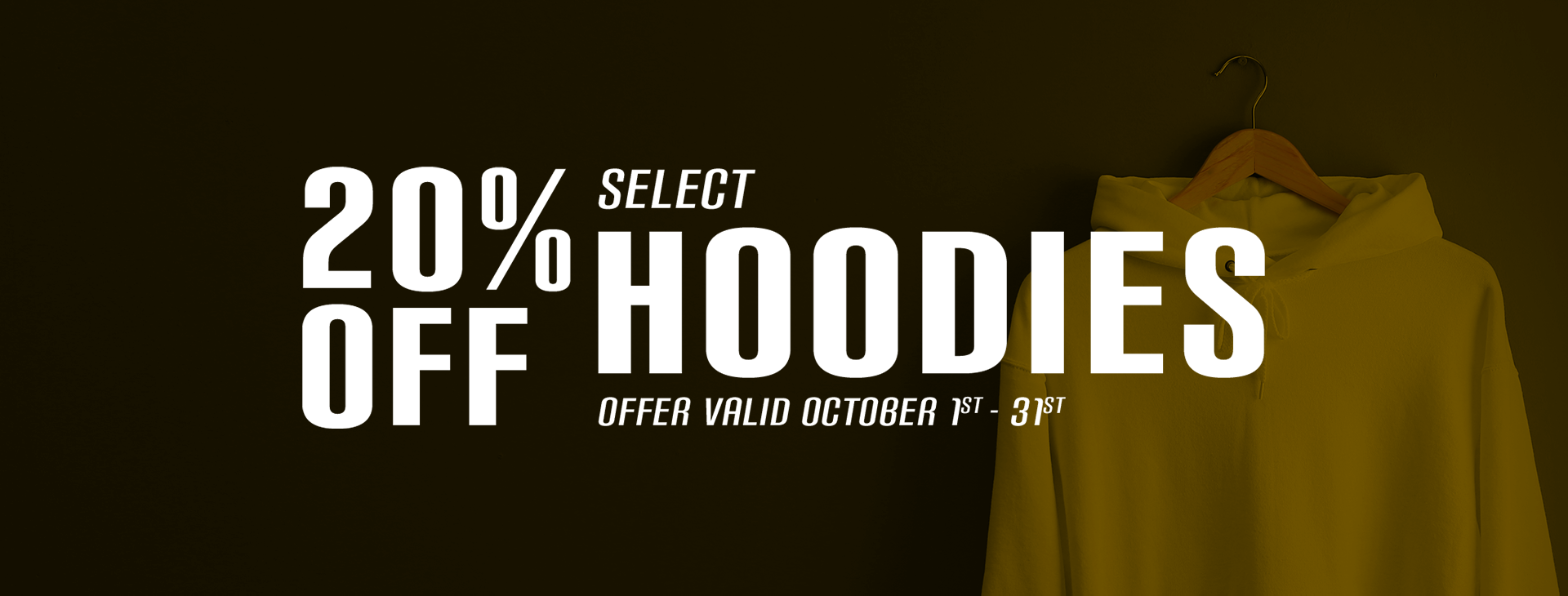 20% off select hoodies offer valid October 1 - 31