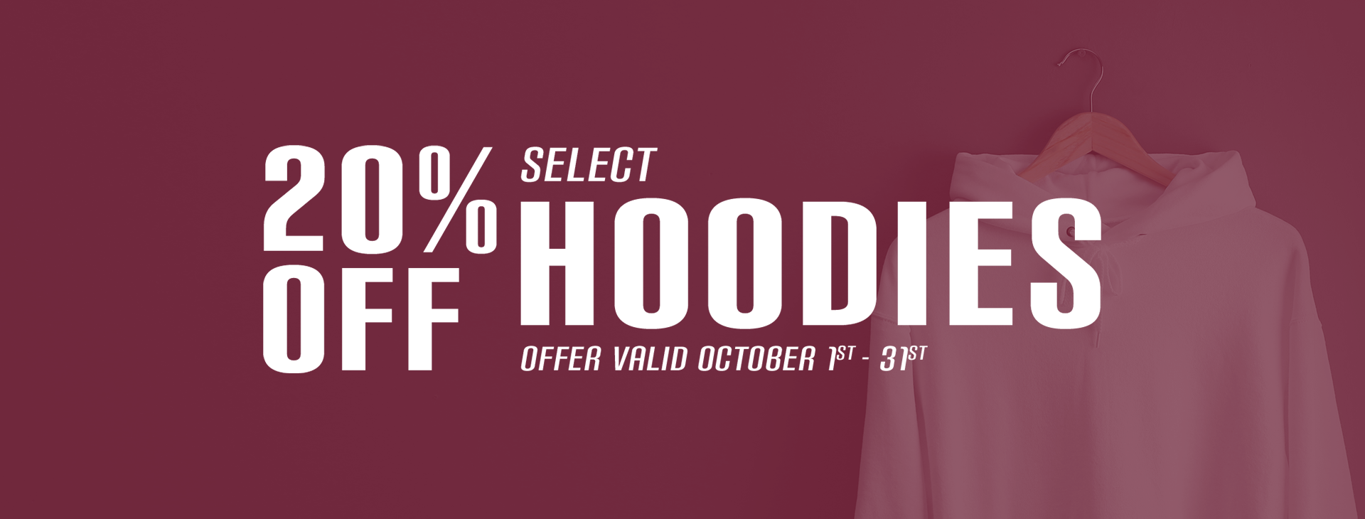 20% off select hoodies offer valid October 1 - 31