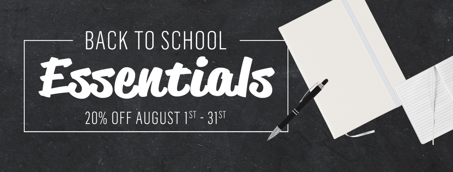 Promotional text reading Back to School Essentials 20% off August 1 - 31