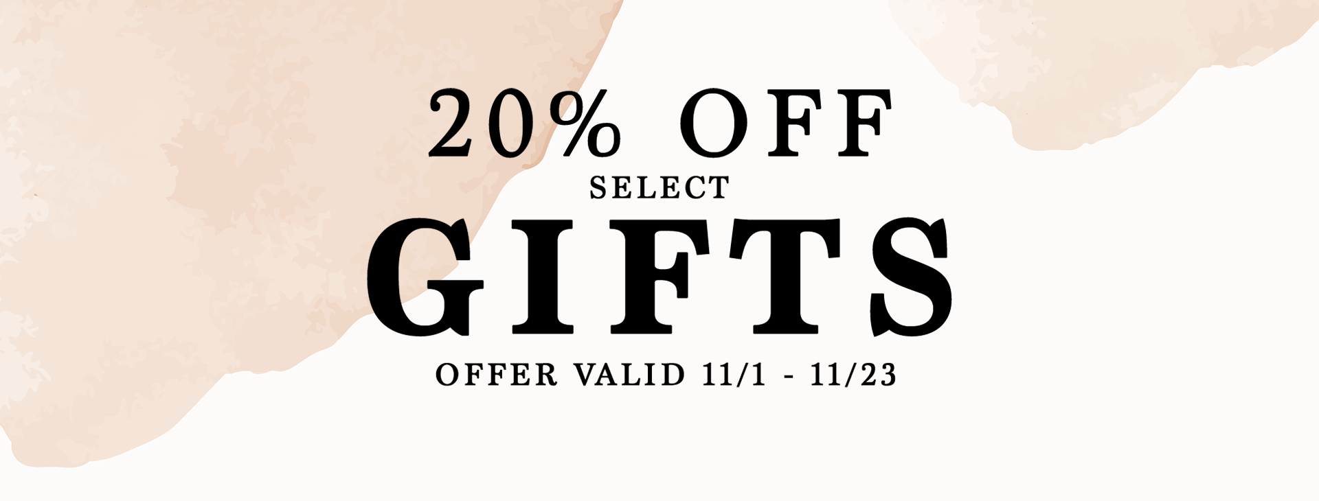 Promotional offer reading 20% off select Gifts offer valid November 1 - 23